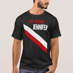 Camiseta Estoy Intentando Con Jennifer Essential 