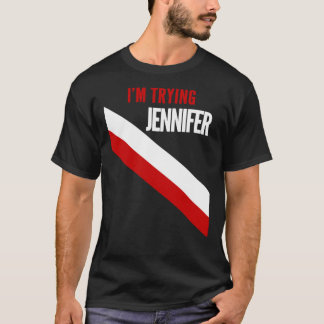 Camiseta Estoy Intentando Con Jennifer Essential 