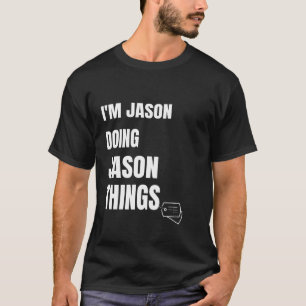 Camiseta Estoy Jason Haciendo Jason Things Funny Personaliz