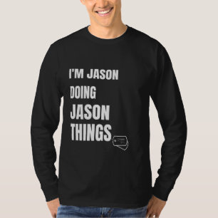 Camiseta Estoy Jason Haciendo Jason Things Funny Personaliz