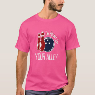 Camiseta Estoy Justo Arriba De Tu Bolera De Bolas De Callej