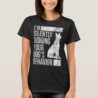 Camiseta Estoy juzgando el comportamiento de tus perros, el