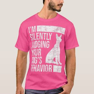 Camiseta Estoy Juzgando El Comportamiento De Tus Perros Per