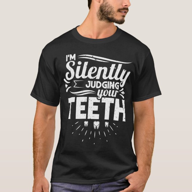 Camiseta Estoy juzgando silenciosamente a Dientes Dentistas (Anverso)