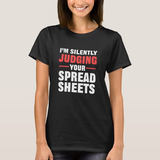 Camiseta Estoy Juzgando Silenciosamente A Tu Contador De Sp (Anverso)