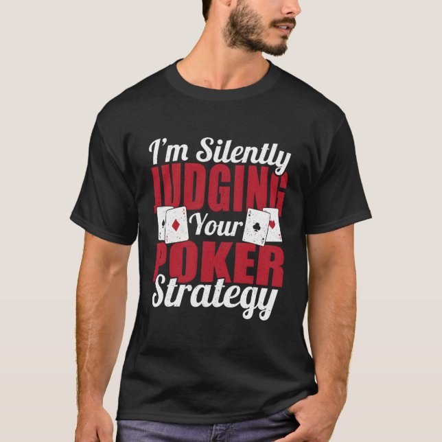 Camiseta Estoy Juzgando Silenciosamente Su Estrategia De Pó (Anverso)