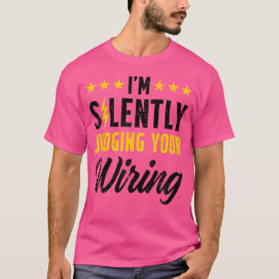 Camiseta ESTOY Juzgando Silenciosamente Su Motor Eléctrico 