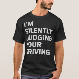 Camiseta Estoy Juzgando Silenciosamente Tu Autobús De Maest