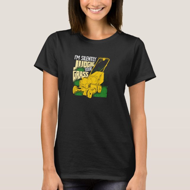 Camiseta Estoy juzgando silenciosamente tu jardín de flores (Anverso)