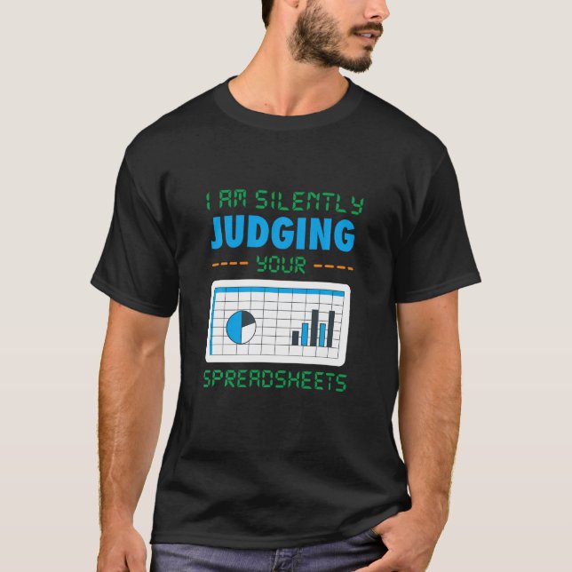 Camiseta Estoy juzgando silenciosamente tu Spreadsheet dive (Anverso)