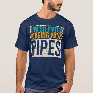 Camiseta Estoy Juzgando Silenciosamente Tu Tubería De Tuber