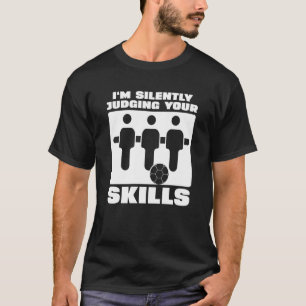 Camiseta Estoy juzgando silenciosamente tus habilidades de