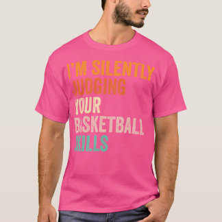 Camiseta Estoy Juzgando Silenciosamente Tus Habilidades De 