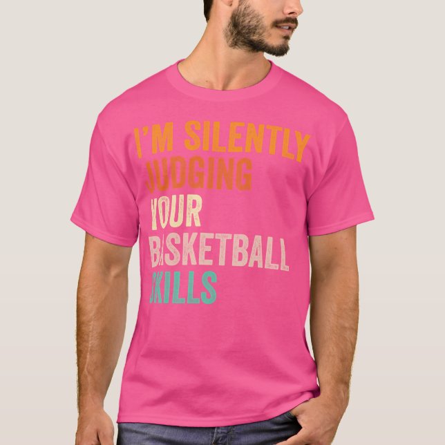 Camiseta Estoy Juzgando Silenciosamente Tus Habilidades De  (Anverso)