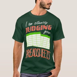 Camiseta Estoy Juzgando Silenciosamente Tus Hojas De Cálcul