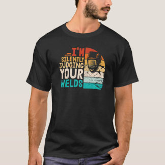 Camiseta Estoy juzgando silenciosamente tus Welds