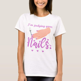 Camiseta Estoy juzgando tu humor divertido de Nail Tech