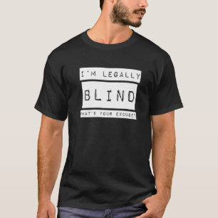 Camiseta Estoy legalmente ciego  Ceguera Discapacidad visua