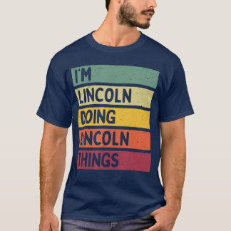 Camiseta Estoy Lincoln Haciendo Lincolnhings Divertido Pers