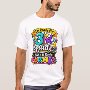Camiseta Estoy listo para 3er grado pero ¿está listo para m