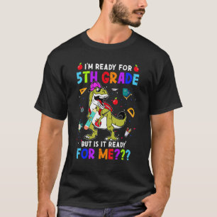 Camiseta Estoy listo para 5to grado pero ¿está listo para m