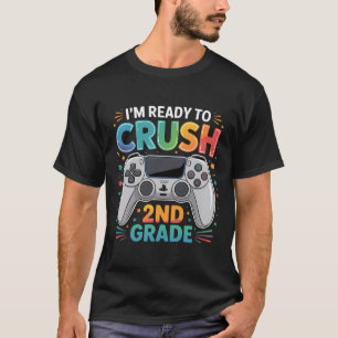 Camiseta Estoy listo para aplastar a estudiante de segundo