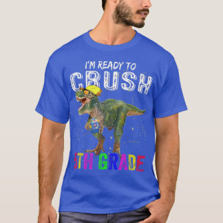 Camiseta Estoy listo para aplastar a los dinosaurios T Rex