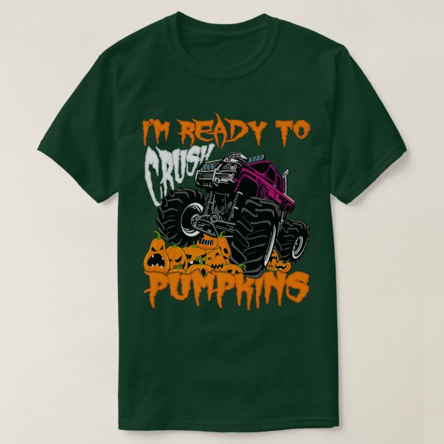 Camiseta Estoy listo para aplastar calabazas para camiones  (Diseño del anverso)