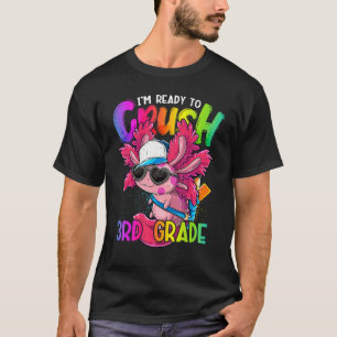 Camiseta Estoy listo para aplastar el ajolote de 3er grado