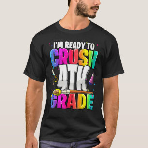 Camiseta Estoy listo para aplastar el cuarto grado de vuelt