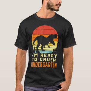 Camiseta Estoy Listo Para Aplastar El Jardín De Niños Trex 