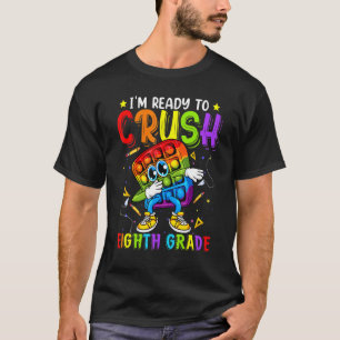 Camiseta Estoy Listo Para Aplastar El Octavo Grado... De Vu