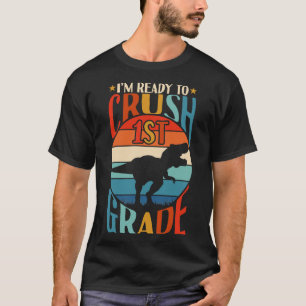 Camiseta Estoy Listo Para Aplastar El Primer Grado De Vuelt