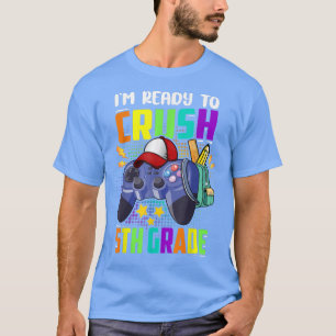Camiseta Estoy listo para aplastar el quinto grado de vuelt