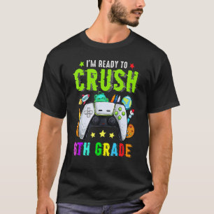 Camiseta Estoy listo para aplastar el sexto grado de vuelta