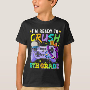 Camiseta Estoy listo para aplastar el video de 5º grado Ck