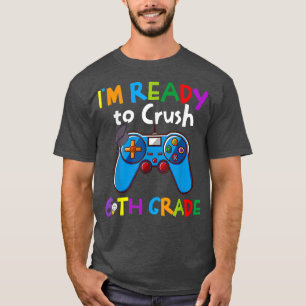 Camiseta Estoy listo para aplastar el video de 6º grado de