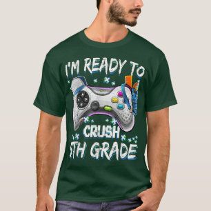 Camiseta Estoy listo para aplastar el videojuego de quinto 
