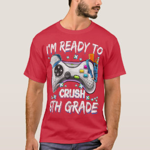 Camiseta Estoy listo para aplastar el videojuego de sexto g