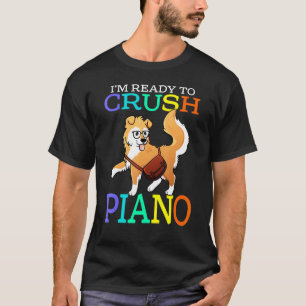 Camiseta Estoy listo para aplastar piano Corgi