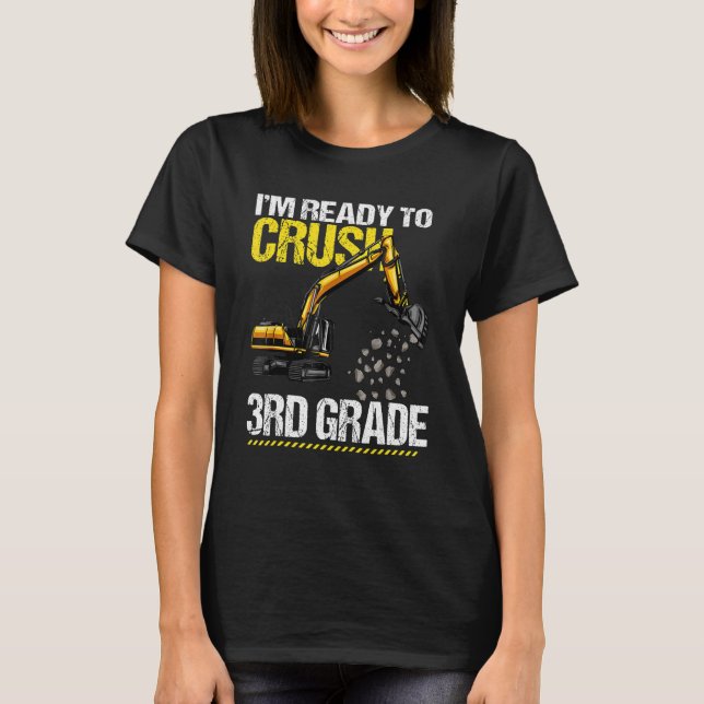 Camiseta Estoy listo para aplastar vehículo de construcción (Anverso)