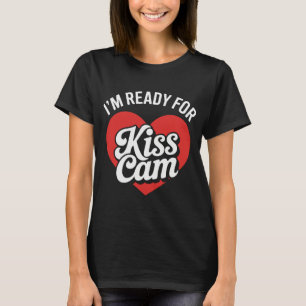 Camiseta Estoy listo para besar a Cam - Dia del juego diver