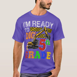Camiseta Estoy listo para cavar el quinto grado de vuelta a