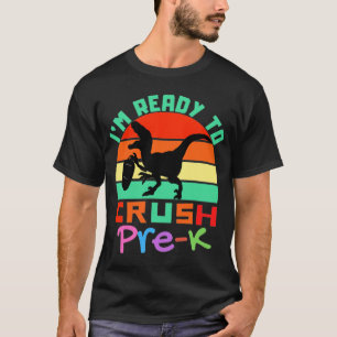 CAMISETA ESTOY LISTO PARA CRUSH PRE-K - GUAY DINOSAUR