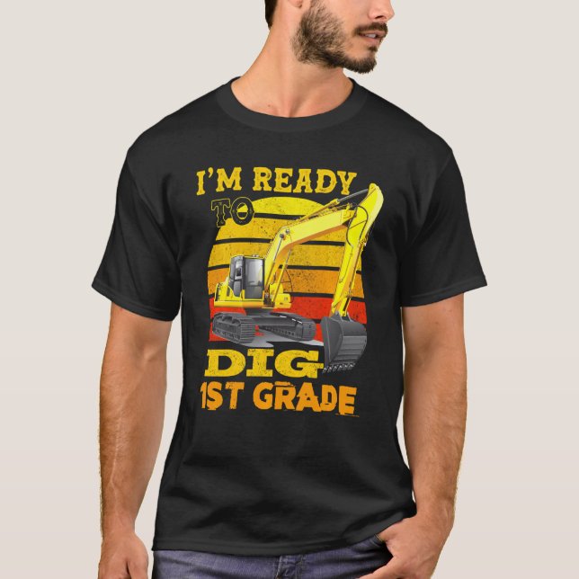 Camiseta Estoy Listo Para Desenterrar La Construcción De 1º (Anverso)