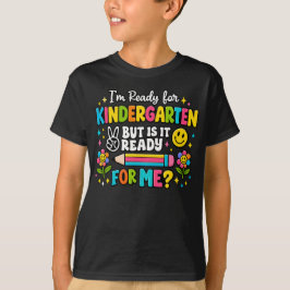 Camiseta Estoy listo para el jardín de infancia pero ¿está