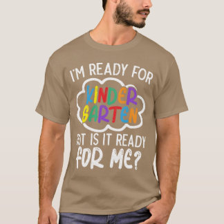 Camiseta Estoy listo para el jardín de infantes pero ¿está