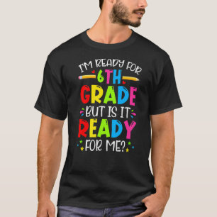 Camiseta Estoy listo para el sexto grado de vuelta a la esc