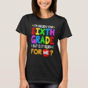 Camiseta Estoy listo para el sexto grado Hola de vuelta a l