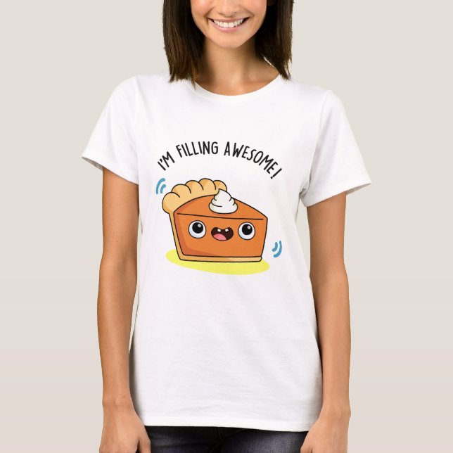 Camiseta Estoy llenando un divertido pie Pun (Anverso)